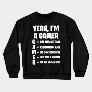 Yeah, I'm A Gamer v3.0 Crewneck Sweatshirt